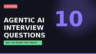 10 Agentic AI Interview Questions That Actually Matter in 2026