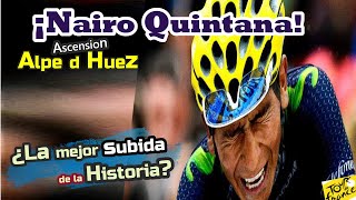 Nairo QuintanaASCENSO COMPLETOAlpe d'Huez ¿El mejor Ascenso de la Historia?