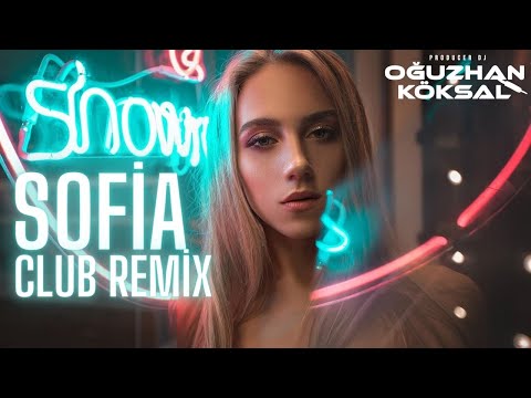 DJ Oguzhan Köksal - Sofia ( CLUB REMİX ) 2024 Edm Dance Party