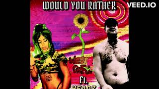 westgirl ft headz would you rather