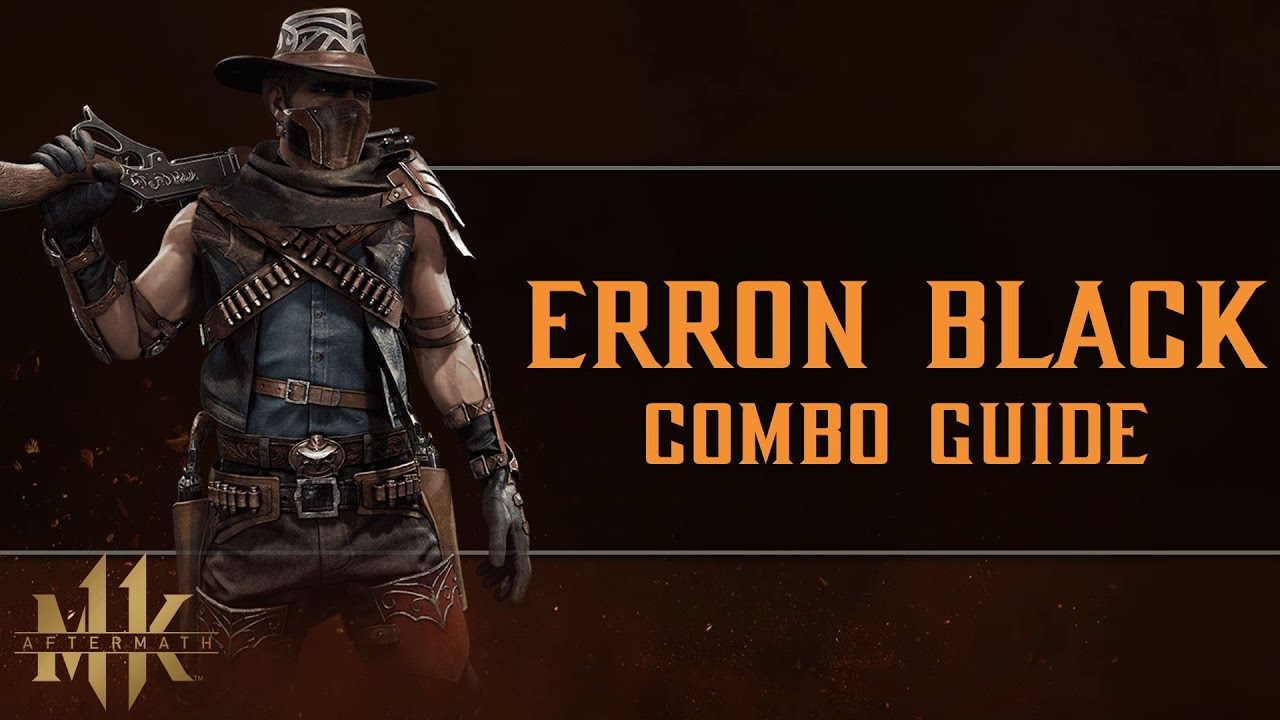 Mortal Kombat 11: Aftermath - Erron Black - Combo Guide - YouTube