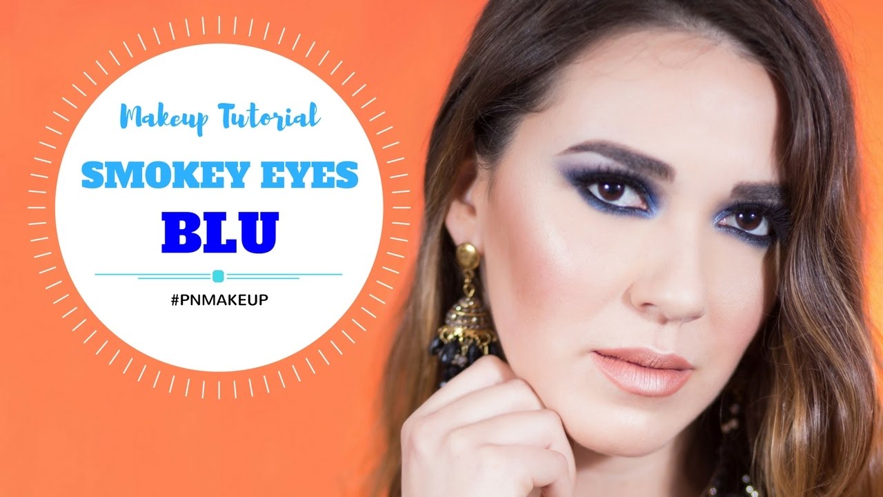 TUTORIAL SMOKEY EYES BLU Trucco Per Occhi Marroni PN MAKEUP