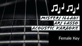 Misteri Ilahi - Ari Lasso - Acoustic Karaoke (Female Key)