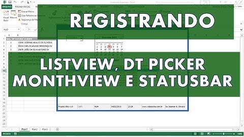 Registrando os Controles: DTPicker, ListView, MonthView e StatusBar - Excel/VBA - Vídeo 2
