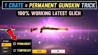 100% LIVE PROOF LATEST GLICH | HOW TO GET PERMANENT GUNSKIN IN FREE FIRE | CRATE OPENING TRICK