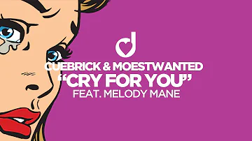 Cuebrick & Moestwanted feat. Melody Mane – Cry For You