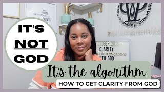 It's not God, it's the algorithm | How to get clarity from God