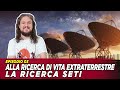 Alla ricerca di vita extraterrestre - EP.03 - La ricerca SETI