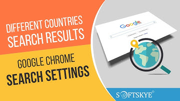 Chrome Search Settings | Google Search Results form Different Countries