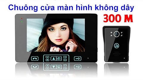 Chuông cửa màn hình không dây 7 Inch,bắt sóng siêu xa 300m,đàm thoại 2 chiều,hồng ngoại nhìn đêm