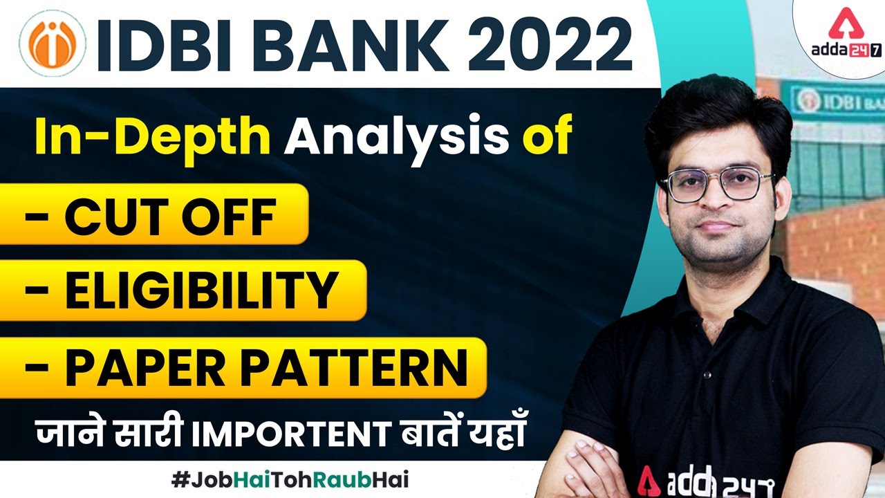 IDBI BANK 2022 | In-Depth Analysis of Cut Off, Eligibility & Paper Pattern By Navneet Tiwari