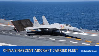 China’s Nascent Aircraft Carrier Fleet China’s Nascent Aircraft Carrier Fleet