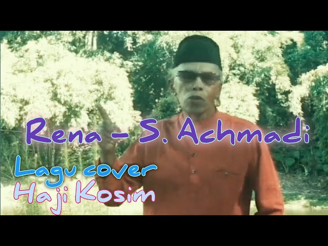 Rena - S. Achmadi // lagu cover - Haji Kosim class=