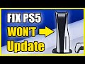 How to Fix PS5 Not Updating System Software (5 Methods & More)