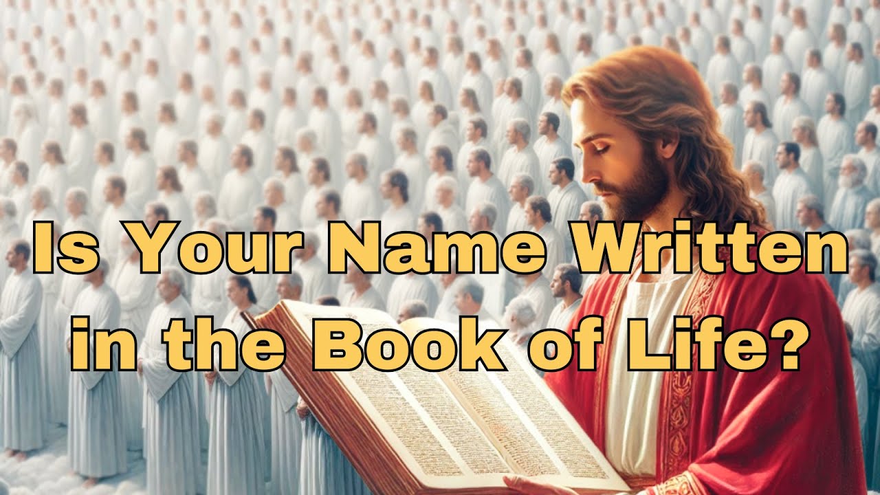 Is Your Name Written in the Book of Life? Jesus