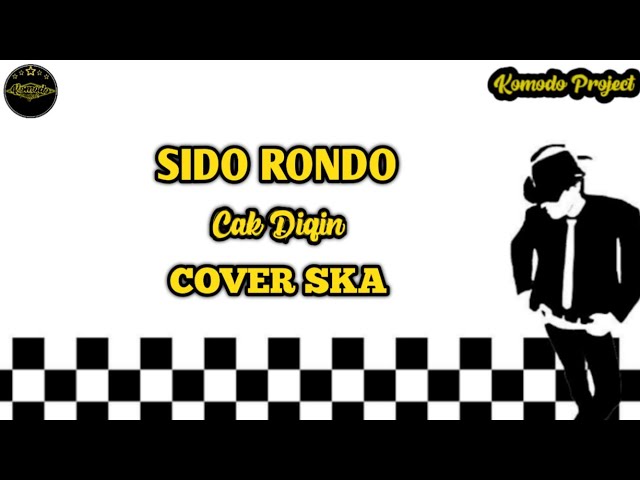 SIDO RONDO - CAK DIQIN || COVER REGGAE SKA [kentung] class=