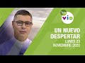 Un nuevo despertar, Lunes 23 de Noviembre 2020 🌄 - Tele VID