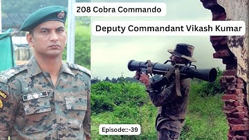 The untold story of Deputy Commandant Vikash Kumar 💐🇮🇳|208 Cobra Commando ⚔️| IED Blast in Sukma 💥
