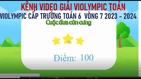 Giai toan olympic trên mạng toán 6 năm học 2023-2023 năm 2024