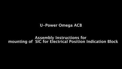 How to mount SIC for Electrical position indication block for L&T U power Omega ACB