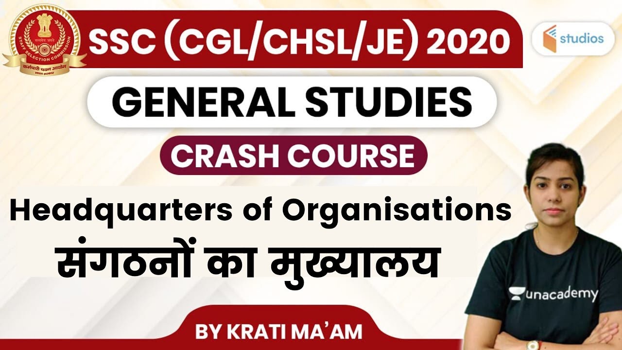 11:00 AM - SSC CGL, CHSL & JE (Crash Course) | GS by Krati Ma'am | Headquarters of Organisations