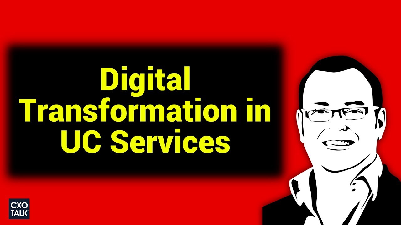UC Services: Digital Transformation and Unified Communications