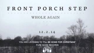 Front Porch Step "I'll Be Home For Christmas" chords