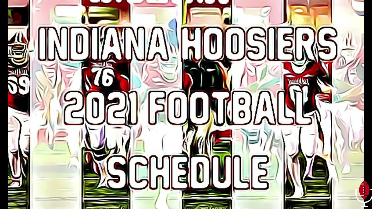 2021 Indiana Hoosiers Football Schedule. YouTube
