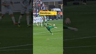 Dimitrovun Muhteşem Vuruşu..