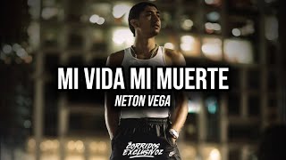 Mi Vida Mi Muerte ❌ Neton Vega