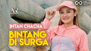 Intan Chacha - Bintang Di Surga ( NOAH ) DJ SANTUY FULL BASS