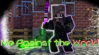 |Me against the world| Minecraft animation -Song By Blacklite District-