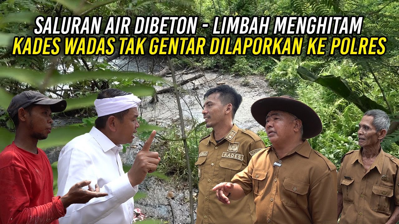 SALURAN AIR DIBETON | LIMBAH MENGHITAM | KADES WADAS TAK GENTAR DILAPORKAN KE POLRES