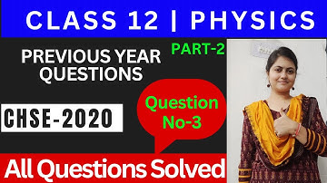 class 12 Physics previous year questions 2020 Solution| Chse baord exam 2024 |Chse odisha