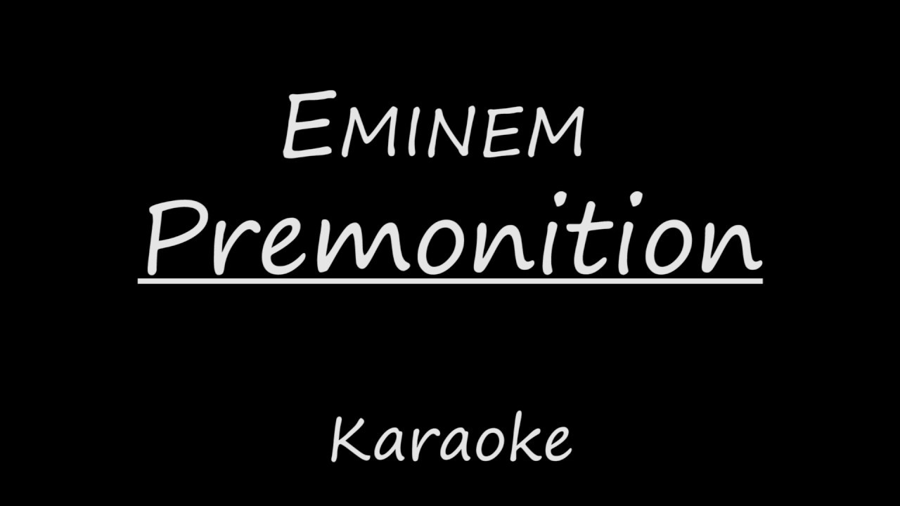 Eminem Premonition (Karaoke) YouTube