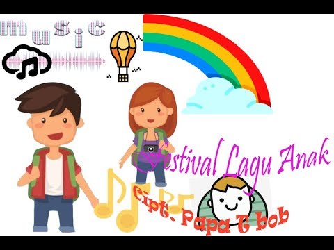 Lagu Anak Ceria Karya Papa T. BOB