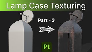 Lamp Case Part 3 | Substance 3D Painter | Tutorial