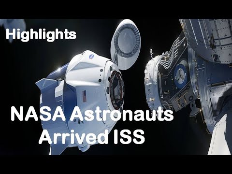 NASA Astronauts Arrive at the International Space Station on SpaceX Spacecraft | Highlights