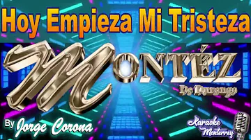 Karaoke Monterrey - Montez - Hoy Empieza Mi Tristeza
