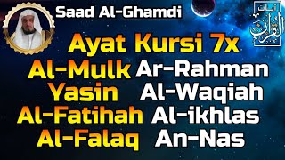 Download Lagu Ayat Kursi 7x,Surah Al Mulk,Ar Rahman,Al Waqiah,Yasin,Fatihah,Ikhlas,Falaq,An Nas By Saad Al-Ghamdi MP3