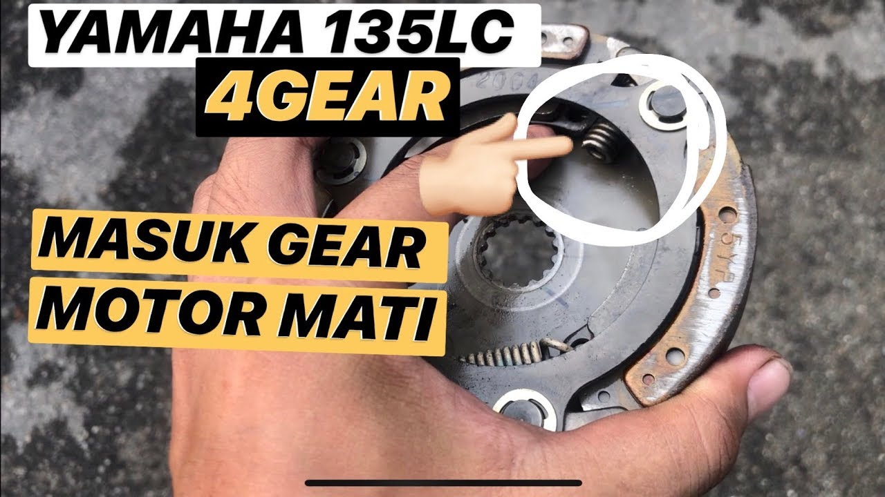 135LC MASUK GEAR MOTOR MATI ZULFIKAHMAD YouTube