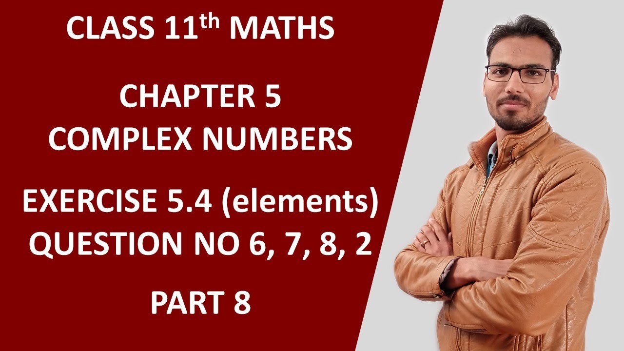 Class 11 maths complex numbers part 8 youtube