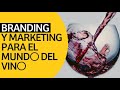 Andy Stalman: Branding para el mundo del vino en el Marketing & Wine Summit