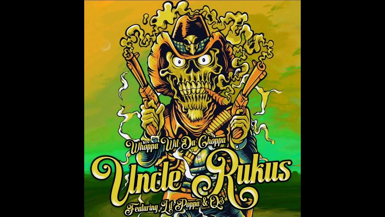 Whoppa Wit Da Choppa Uncle Rukus (Official Audio) YouTube