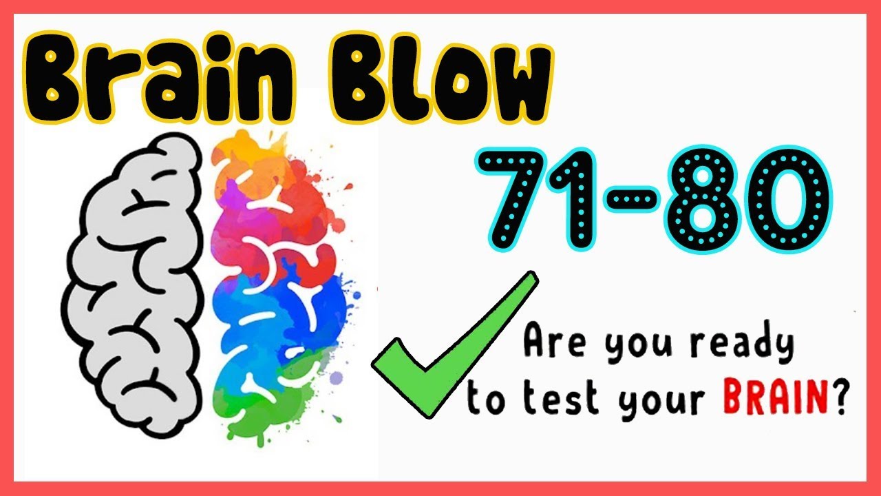 Brain Blow All Level 71 72 73 74 75 76 77 78 79 80 Walkthrough Solution ...