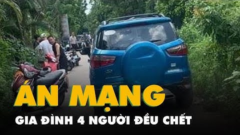 4 người trong gia đình tử vong bất thường ở Hà Nội