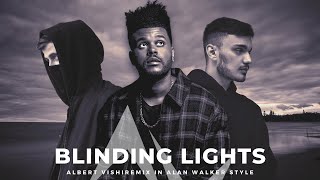 Alan Walker Style The Weeknd - Blinding Lights Albert Vishi Remix