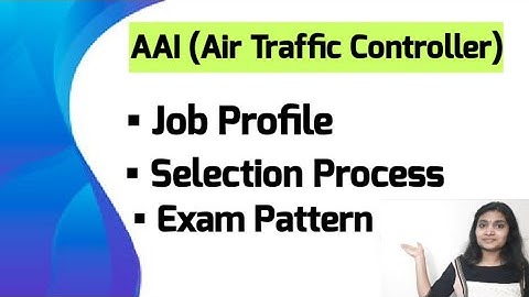 AAI Air Traffic Controller Job Profile| ATC Selection Process and Exam Pattern| AAI ATC Selection