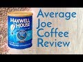 Maxwell House Original Roast Coffee Review