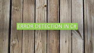 Error Detection and Prevention in C# Visual Studio